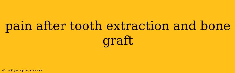 pain after tooth extraction and bone graft