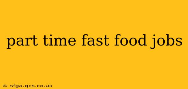 part time fast food jobs