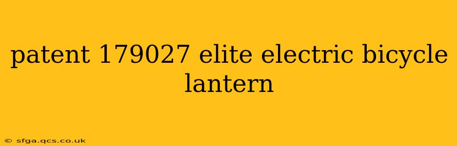 patent 179027 elite electric bicycle lantern