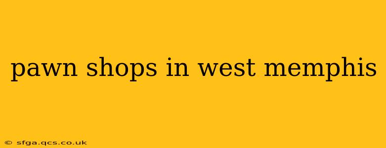 pawn shops in west memphis