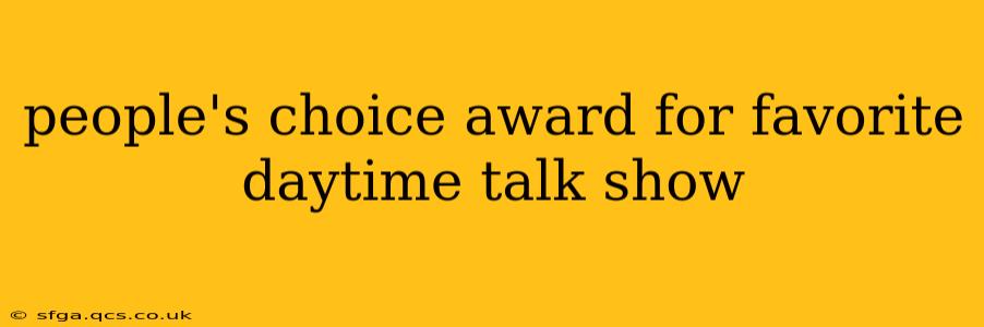 people's choice award for favorite daytime talk show