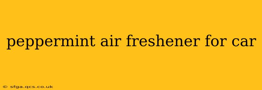 peppermint air freshener for car