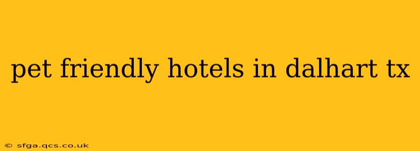 pet friendly hotels in dalhart tx