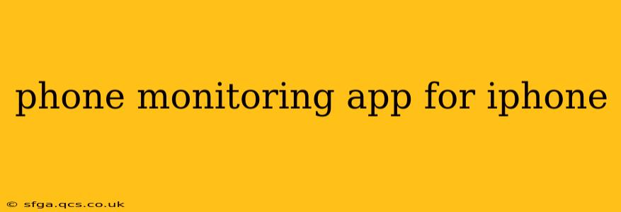 phone monitoring app for iphone