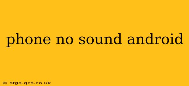 phone no sound android
