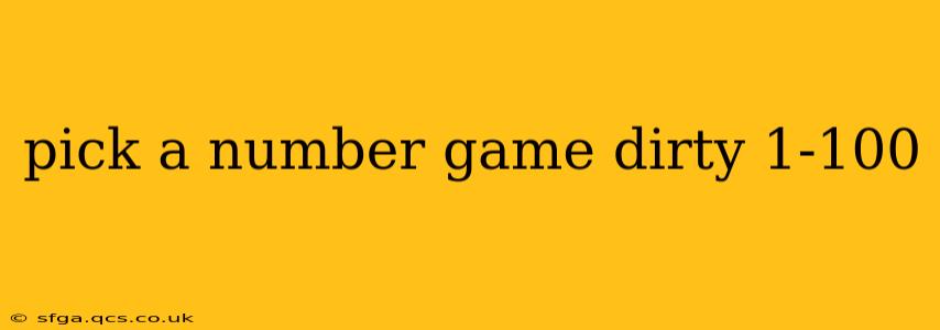 pick a number game dirty 1-100