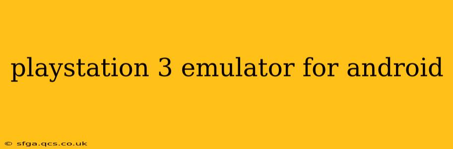 playstation 3 emulator for android