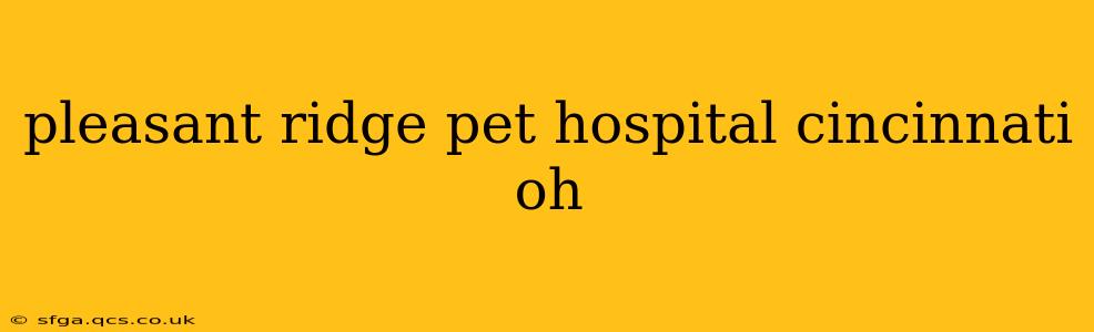 pleasant ridge pet hospital cincinnati oh