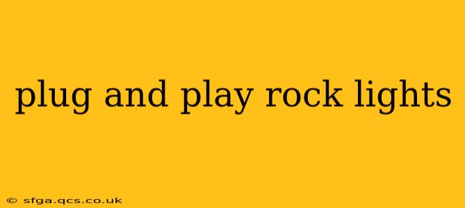 plug and play rock lights