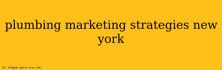 plumbing marketing strategies new york