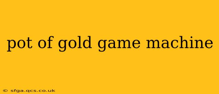 pot of gold game machine