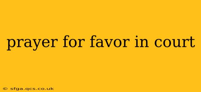 prayer for favor in court