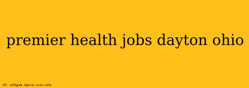 premier health jobs dayton ohio
