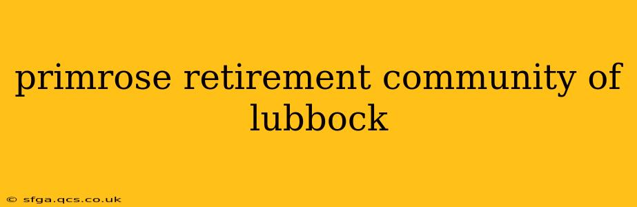 primrose retirement community of lubbock