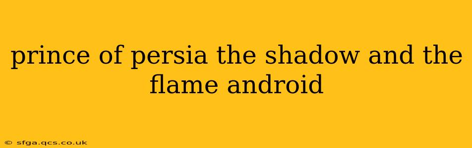 prince of persia the shadow and the flame android