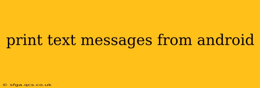 print text messages from android