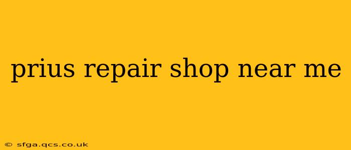 prius repair shop near me