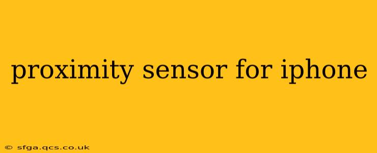proximity sensor for iphone