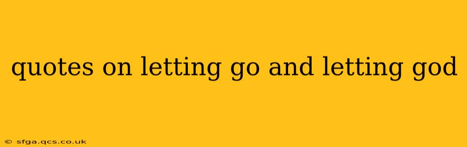 quotes on letting go and letting god