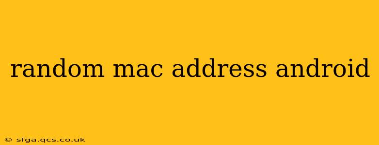 random mac address android