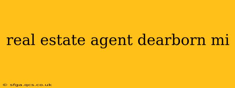 real estate agent dearborn mi