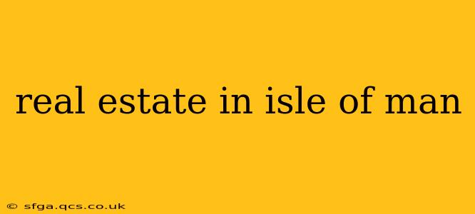 real estate in isle of man