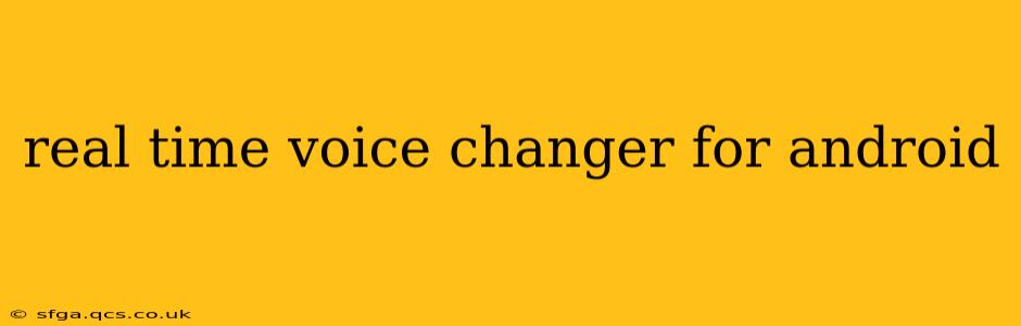 real time voice changer for android