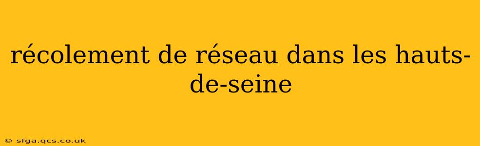 récolement de réseau dans les hauts-de-seine