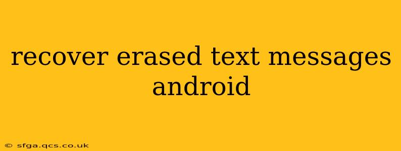 recover erased text messages android