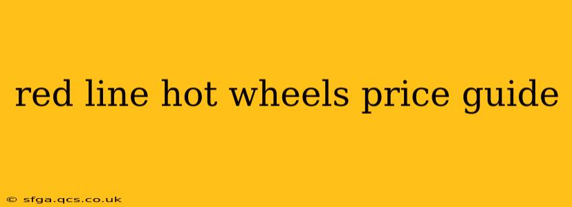 red line hot wheels price guide