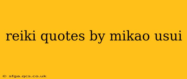 reiki quotes by mikao usui