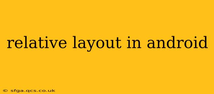 relative layout in android