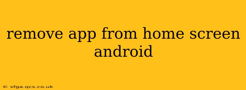 remove app from home screen android