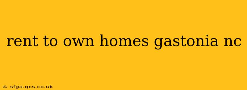 rent to own homes gastonia nc
