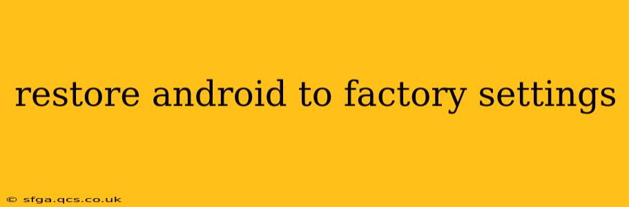 restore android to factory settings
