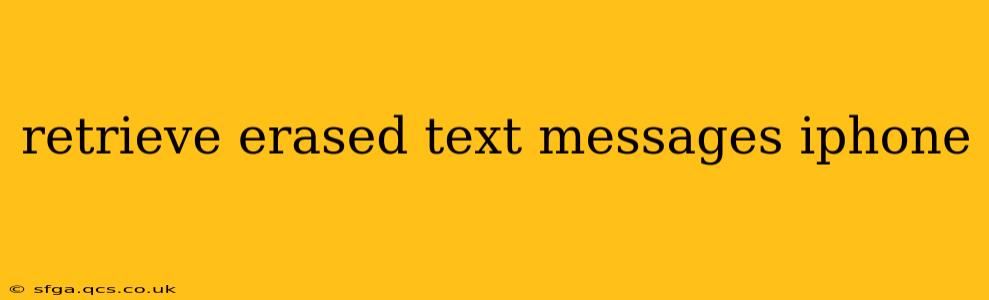 retrieve erased text messages iphone