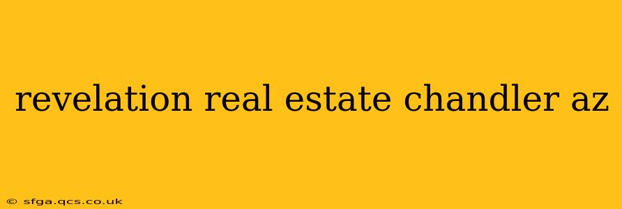 revelation real estate chandler az