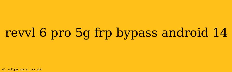 revvl 6 pro 5g frp bypass android 14