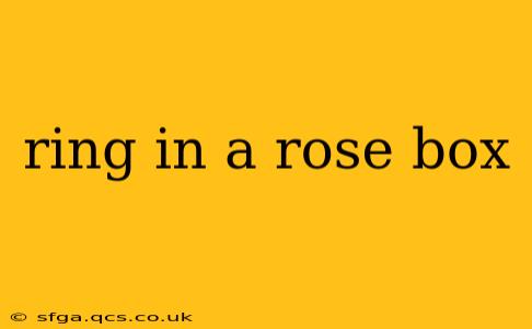 ring in a rose box