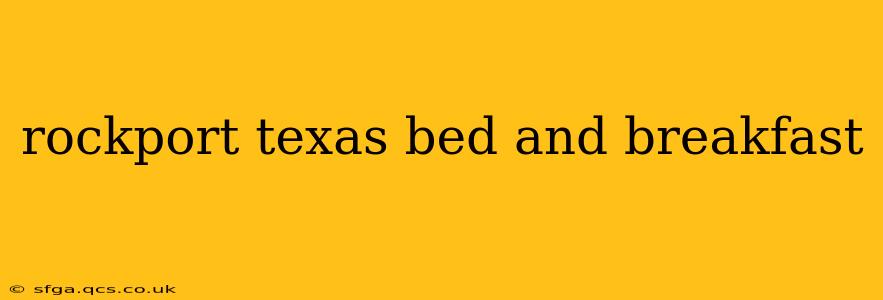 rockport texas bed and breakfast