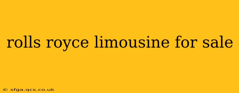 rolls royce limousine for sale