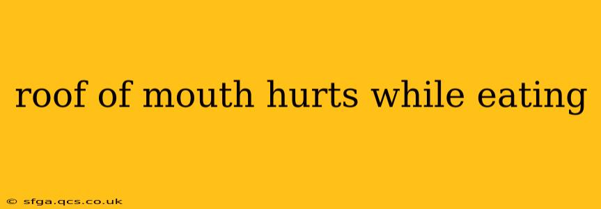 roof of mouth hurts while eating
