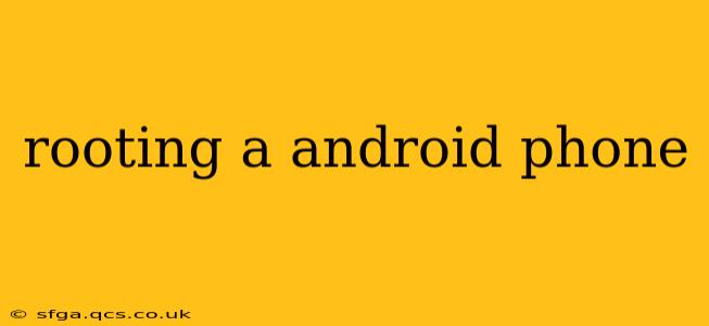 rooting a android phone