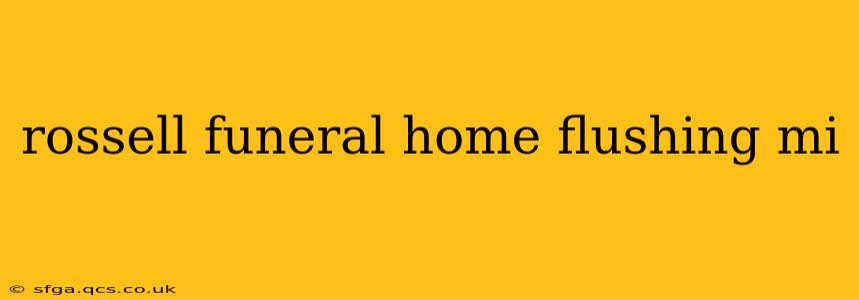 rossell funeral home flushing mi