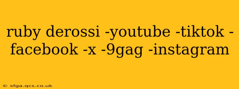 ruby derossi -youtube -tiktok -facebook -x -9gag -instagram