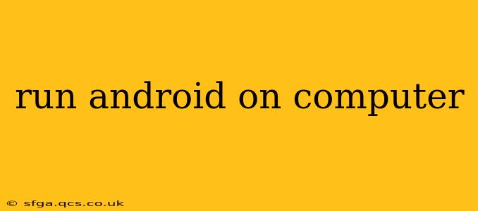 run android on computer