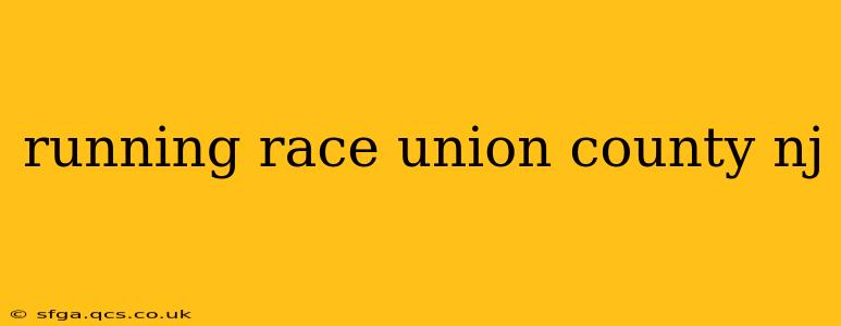 running race union county nj