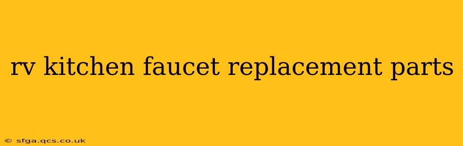 rv kitchen faucet replacement parts