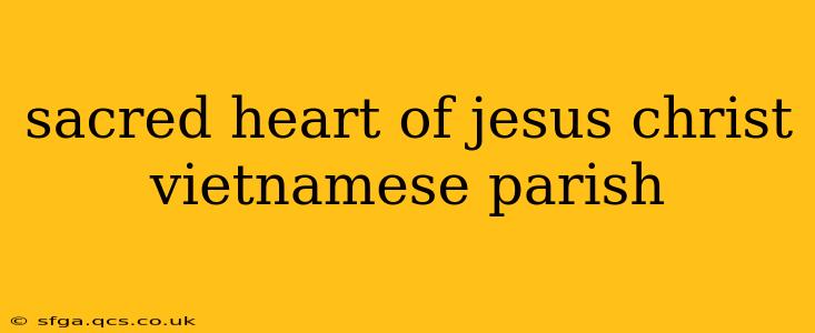 sacred heart of jesus christ vietnamese parish