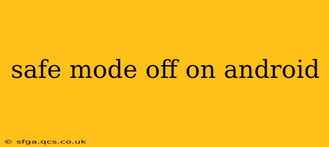 safe mode off on android